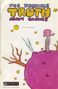 Cover Thumbnail for The Horrible Truth About Comics (Alternative Comics, 1999 series) 