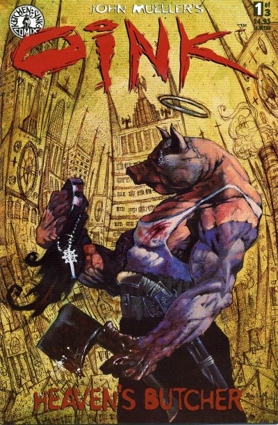Cover for Oink: Heaven's Butcher (Kitchen Sink Press, 1995 series) #1