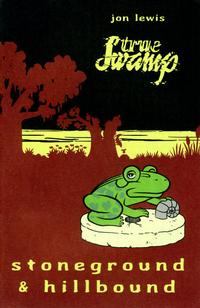 Cover Thumbnail for True Swamp: Stoneground and Hillbound (Alternative Comics, 2001 series) 
