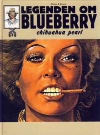 Cover Thumbnail for Legenden om Blueberry (Hjemmet / Egmont, 2006 series) #7 - Chihuahua Pearl