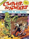 Cover for Clever & Smart (Bladkompaniet / Schibsted, 1988 series) #11 - Pang på planeten!