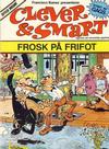 Cover for Clever & Smart (Bladkompaniet / Schibsted, 1988 series) #14 - Frosk på frifot
