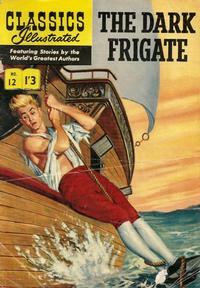 Cover Thumbnail for Classics Illustrated (Thorpe & Porter, 1951 series) #12 - The Dark Frigate