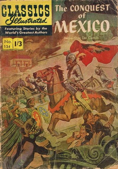 Cover for Classics Illustrated (Thorpe & Porter, 1951 series) #134 - The Conquest of Mexico