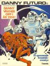 Cover for Danny Futuro (Semic, 1980 series) #1 - Danny våkner opp i år 2104!