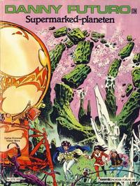 Cover Thumbnail for Danny Futuro (Semic, 1980 series) #3 - Supermarked-planeten