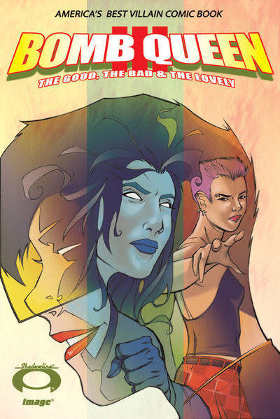 Cover for Bomb Queen III The Good, the Bad & the Lovely (Image, 2007 series) #1