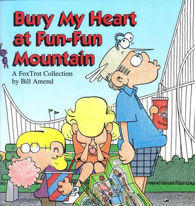 Cover for Bury My Heart at Fun-Fun Mountain (Andrews McMeel, 1993 series) 
