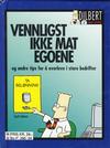 Cover for Dilbert bok (Bladkompaniet / Schibsted, 1998 series) #[04] - Vennligst ikke mat egoene