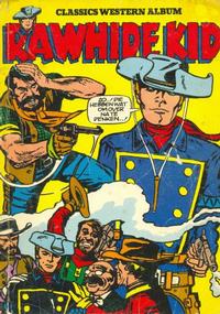 Cover Thumbnail for Rawhide Kid Album [Classics Western Album] (Classics/Williams, 1974 series) #2