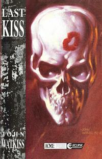 Cover Thumbnail for Last Kiss (Eclipse; Acme Press, 1988 series) #1