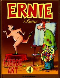 Cover Thumbnail for Ernie [Ernie bok] (Bladkompaniet / Schibsted, 1993 series) #4 - Fjerde akt