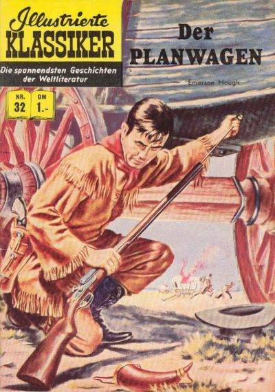 Cover for Illustrierte Klassiker [Classics Illustrated] (BSV - Williams, 1956 series) #32 - Der Planwagen [HLN 32]