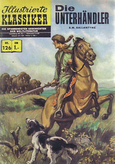 Cover for Illustrierte Klassiker [Classics Illustrated] (BSV - Williams, 1956 series) #126 - Die Unterhändler [HLN 126]