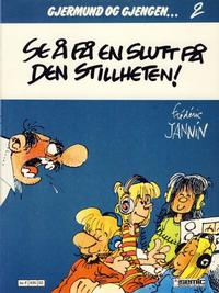Cover Thumbnail for Gjermund og gjengen (Semic, 1985 series) #2 - Se å få en slutt på den stillheten!
