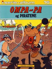 Cover Thumbnail for Serie-album (Semic, 1982 series) #16 - Ompa-Pa og piratene