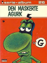 Cover Thumbnail for Serie-album (Semic, 1982 series) #26 - Den maskerte agurk