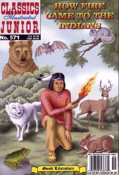 Cover for Classics Illustrated Junior (Jack Lake Productions Inc., 2003 series) #574 [19] - How Fire Came to the Indians