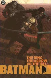 Cover Thumbnail for Batman: The Ring, the Arrow and the Bat (DC, 2003 series) 