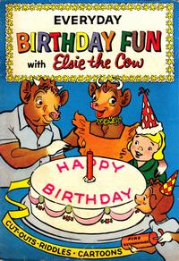 Cover Thumbnail for Everyday Birthday Fun with Elsie the Cow (D.S. Publishing, 1957 series) 