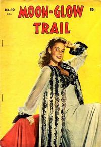 Cover Thumbnail for Moon-Glow Trail (Bell Features, 1950 series) #10