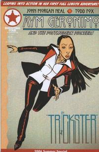 Cover Thumbnail for Aym Geronimo and the Postmodern Pioneers in Trickster (Shooting Star Comics, 2006 series) 