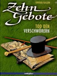Cover Thumbnail for Zehn Gebote (comicplus+, 2001 series) #7 - Tod den Verschwörern