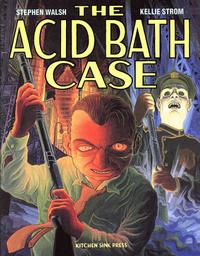 Cover Thumbnail for The Acid Bath Case (Kitchen Sink Press, 1992 series) #1