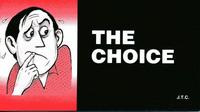 Cover Thumbnail for The Choice (Chick Publications, 1999 series) 