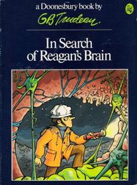 Cover Thumbnail for In Search of Reagan's Brain (A Doonesbury Book) (Holt, Rinehart and Winston, 1981 series) #[nn]