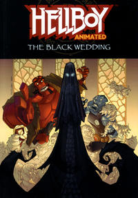 Cover Thumbnail for Hellboy Animated: The Black Wedding (Dark Horse, 2007 series) #1