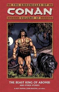 Cover Thumbnail for The Chronicles of Conan (Dark Horse, 2003 series) #12 - The Beast King of Abombi and Other Stories