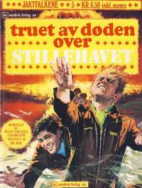Cover Thumbnail for Jaktfalkene (Nordisk Forlag, 1973 series) #5 - Truet av døden over Stillehavet