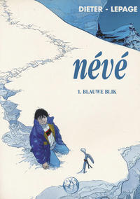 Cover Thumbnail for Collectie 500 (Talent, 1996 series) #5 - Névé 1: Blauwe blik