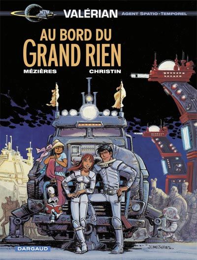 Cover for Valérian (Dargaud, 1970 series) #19 - Au bord du Grand Rien