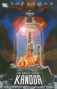 Cover Thumbnail for Superman: The Bottle City of Kandor (DC, 2007 series) 