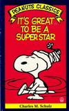 Cover for It's Great to Be a Superstar (Peanuts Classics) (Henry Holt and Co., 1990 series) 