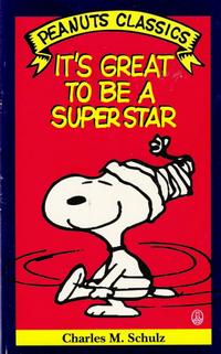 Cover Thumbnail for It's Great to Be a Superstar (Peanuts Classics) (Henry Holt and Co., 1990 series) 