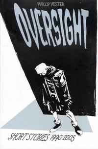 Cover Thumbnail for Oversight: Collected Short Stories 1990-2005 (Image, 2006 series) 