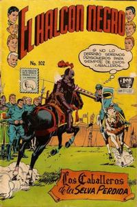 Cover Thumbnail for El Halcon Negro (Editora de Periódicos, S. C. L. "La Prensa", 1951 series) #102