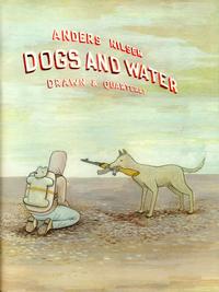 Cover Thumbnail for Dogs and Water (Drawn & Quarterly, 2004 series) 