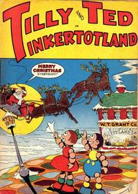 Cover Thumbnail for Tilly and Ted in Tinkertotland (W. T. Grant, 1945 series) 