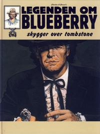 Cover Thumbnail for Legenden om Blueberry (Hjemmet / Egmont, 2006 series) #11 - Skygger over Tombstone