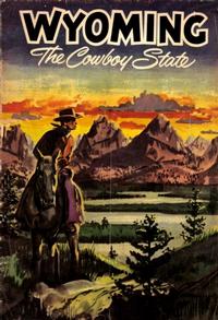 Cover Thumbnail for Wyoming: The Cowboy State (Commerce and Industry Commission-Cheyenne, Wyoming, 1954 series) 