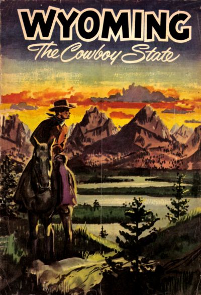Cover for Wyoming: The Cowboy State (Commerce and Industry Commission-Cheyenne, Wyoming, 1954 series) 