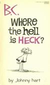 Cover for B.C. Where the Hell Is Heck? (Gold Medal Books, 1978 series) #14022