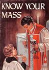 Cover for Know Your Mass (Catechetical Guild Educational Society, 1954 series) #303
