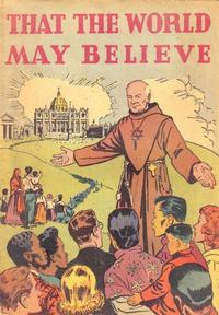 Cover Thumbnail for That the World May Believe (Catechetical Guild Educational Society, 1950 ? series) 