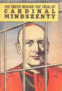 Cover Thumbnail for The Truth Behind the Trial of Cardinal Mindszenty (Catechetical Guild Educational Society, 1949 series) 