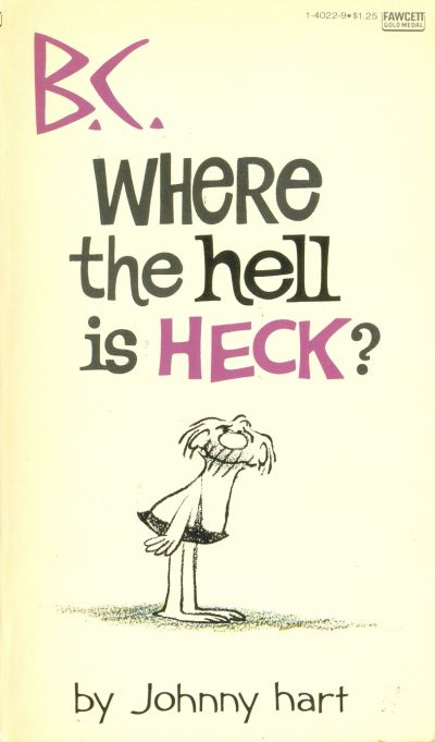 Cover for B.C. Where the Hell Is Heck? (Gold Medal Books, 1978 series) #14022